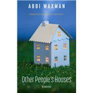 Other People's Houses by Waxman, Abbi, 9781432851361