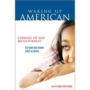 Waking Up American Coming of Age Biculturally by Fountas, Angela Jane, 9781580051361