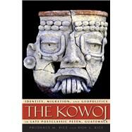 The Kowoj by Rice, Prudence M.; Rice, Don S., 9781607321361