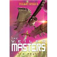 The Veiled Masters by Tim Pratt, 9781839081361