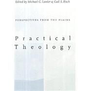 Practical Theology Perspectives from the Plains by Lawler, Michael G.; Risch, Gail S., 9781881871361