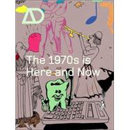 The 1970s Is Here And Now by Hardingham, Samantha, 9780470011362