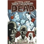The Walking Dead 1: Days Gone Bye by Kirkman, Robert; Moore, Tony (CON); Rathburn, Cliff (CON), 9780606351362