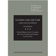 Latinos and the Law(American Casebook Series) by Delgado, Richard; Saucedo, Leticia M.; Gonzlez, Marc-Tizoc; Stefancic, Jean; Perea, Juan F., 9781647081362