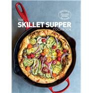 The Skillet Supper Cookbook by Williams-Sonoma Test Kitchen; Pick, Aubrie, 9781681881362