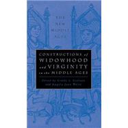 Constructions of Widowhood and Virginity in the Middle Ages by Carlson, Cindy L.; Weisl, Angela Jane, 9780312211363