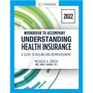 Student Workbook for Green's Understanding Health Insurance: A Guide to Billing and Reimbursement - 2022 by Green, Michelle, 9780357621363