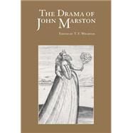 The Drama of John Marston: Critical Re-Visions by Edited by T. F. Wharton, 9780521651363