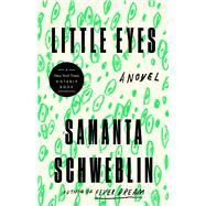 Little Eyes by Schweblin, Samanta, 9780525541363