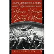 Where Death and Glory Meet by Duncan, Russell, 9780820321363