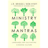 Ministry Mantras by Briggs, J. R.; Hyatt, Bob; Sweet, Leonard, 9780830841363