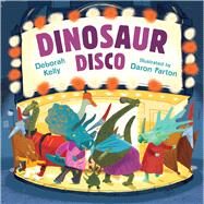 Dinosaur Disco by Kelly, Deborah; Parton, Daron, 9780857981363