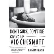Don't Suck, Don't Die by Hersh, Kristin; Petrusich, Amanda, 9781477311363