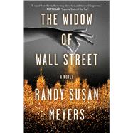 The Widow of Wall Street A Novel by Meyers, Randy Susan, 9781501131363