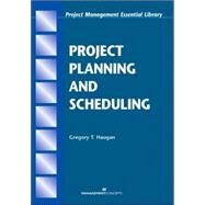 Project Planning and Scheduling by Haugan, Gregory T., 9781567261363