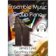 Ensemble Music for Group Piano by Lyke, James; Haydon, Geoffrey, 9781588741363