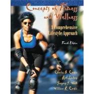 Concepts of Fitness and Wellness : A Comprehensive Lifestyle Approach by Corbin, Charles B., 9780072561364
