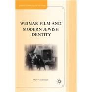 Weimar Film and Modern Jewish Identity by Ashkenazi, Ofer, 9780230341364