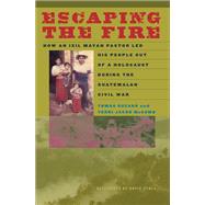 Escaping the Fire by Guzaro, Tomas; Mccomb, Terri Jacob; Stoll, David (AFT), 9780292721364
