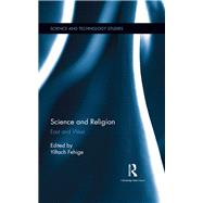 Science and Religion: East and West by Fehige; Yiftach, 9781138961364