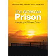 The American Prison by Cullen, Francis T.; Jonson, Cheryl Lero; Stohr, Mary K., 9781452241364