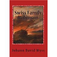 Swiss Family Robinson by Wyss, Johann David, 9781500441364