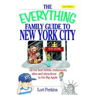 The Everything Family Guide To New York City by Perkins, Lori, 9781593371364