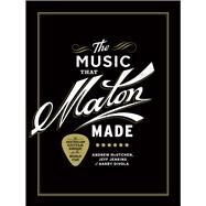 The Music That Maton Made by Mcutchen, Andrew; Jenkins, Jeff; Divola, Barry, 9781925321364