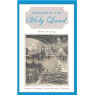 Imagining the Holy Land by Long, Burke O., 9780253341365