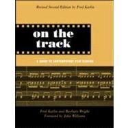 On the Track: A Guide to Contemporary Film Scoring by Karlin; Fred, 9780415941365