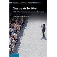 Grassroots for Hire by Walker, Edward T., 9781107021365