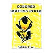 Colored Waiting Room by Pope, Patricia G., 9781553691365