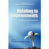 Relating to Environments : A New Look at Umwelt by Chang, Rosemarie Sokol, 9781607521365