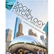 Social Psychology: A Storytelling Approach by Newman, Leonard; Erber, Ralph, 9781634871365