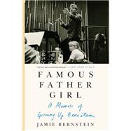 Famous Father Girl by Bernstein, Jamie, 9780062641366