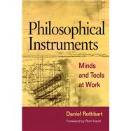 Philosophical Instruments by Rothbart, Daniel; Harre, Rom, 9780252031366