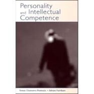 Personality And Intellectual Competence by Chamorro-Premuzic, Tomas; Furnham, Adrian, 9780805851366