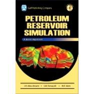 Petroleum Reservoir Simulations: A Basic Approach by Farouq Ali, S. M.; Ali, S. m. Farouq; Islam, M. Rafiq, 9780976511366