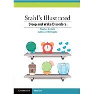 Stahl's Illustrated Sleep and Wake Disorders by Stahl, Stephen M.; Morrissette, Debbi Ann; Muntner, Nancy, 9781107561366