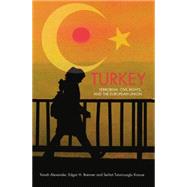 Turkey: Terrorism, Civil Rights, and the European Union by Alexander; Yonah, 9781138011366