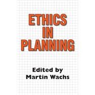 Ethics in Planning by Martin Wachs, 9781351311366