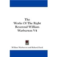The Works of the Right Reverend William Warburton by Warburton, William, 9781432661366