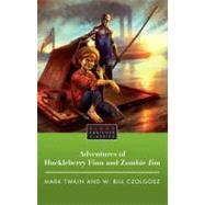 Adventures of Huckleberry Finn and Zombie Jim : Mark Twain's Classic with Crazy Zombie Goodness by Twain, Mark; Czolgosz, W. Bill, 9781451611366