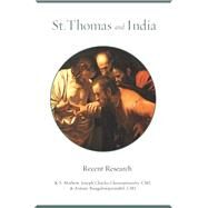 St. Thomas and India by Mathew, K. S.; Chennattuserry, Joseph Chacko; Bungalowparambil, Antony, 9781506461366