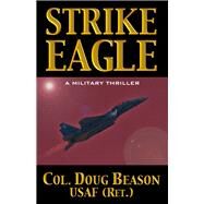 Strike Eagle by Doug Beason, 9781614751366