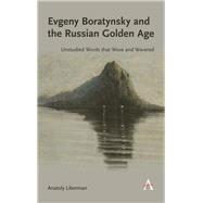 Evgeny Boratynsky and the Russian Golden Age by Liberman, Anatoly, 9781785271366