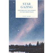 Pocket Nature: Stargazing Contemplate the Cosmos to Find Inner Peace by Krishna, Swapna, 9781797221366