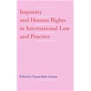 Impunity and Human Rights in International Law and Practice by Roht-Arriaza, Naomi, 9780195081367