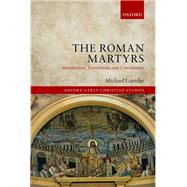 The Roman Martyrs Introduction, Translations, and Commentary by Lapidge, Michael, 9780198811367