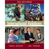 International Relations, 2013-2014 Update by Goldstein, Joshua S.; Pevehouse, Jon C., 9780205971367